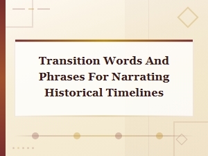 Historical Timeline Transition Words and Phrases for Narrative Flow